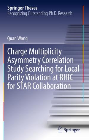 bigCover of the book Charge Multiplicity Asymmetry Correlation Study Searching for Local Parity Violation at RHIC for STAR Collaboration by 