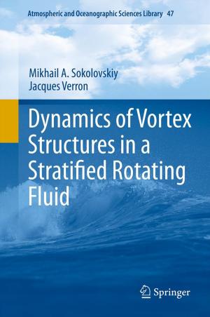 Cover of the book Dynamics of Vortex Structures in a Stratified Rotating Fluid by Eric Garcia-Diaz, Laurent Clerc, Morgan Chabannes, Frédéric Becquart, Jean-Charles Bénézet