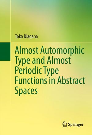 Cover of the book Almost Automorphic Type and Almost Periodic Type Functions in Abstract Spaces by Livija Cveticanin