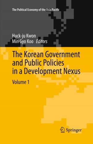 Cover of the book The Korean Government and Public Policies in a Development Nexus, Volume 1 by Margarita-Arimatea Díaz-Cortés, Erik Cuevas, Raúl Rojas