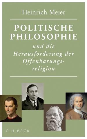 Cover of the book Politische Philosophie und die Herausforderung der Offenbarungsreligion by Heinrich August Winkler