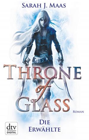 bigCover of the book Throne of Glass 1 - Die Erwählte by 