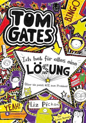 Cover of the book Tom Gates, Band 05 by Liz Pichon, Liz Pichon