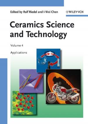 Cover of the book Ceramics Science and Technology, Volume 4 by Hamish MacGregor