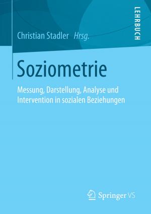 Cover of the book Soziometrie by Joachim Blatter, Phil C. Langer, Claudius Wagemann