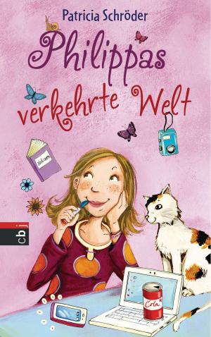 Cover of the book Philippas verkehrte Welt by Teresa Toten
