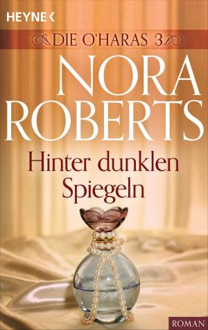 Cover of the book Die O'Haras 3. Hinter dunklen Spiegeln by Bernhard Hennen, Robert Corvus
