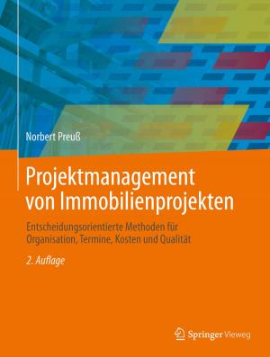 Cover of the book Projektmanagement von Immobilienprojekten by G. Abel, R. Bos, I.H. Bowen, R.F. Chandler, D. Corrigan, I.J. Cubbin, P.A.G.M: De Smet, N. Pras, J-.J.C. Scheffer, T.A. Van Beek, W. Van Uden, H.J. Woerdenbag