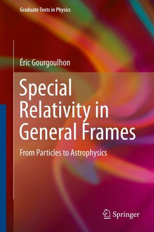 Cover of the book Special Relativity in General Frames by Rob A. C. Bilo, Simon G. F. Robben, Rick R. van Rijn