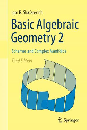 Cover of the book Basic Algebraic Geometry 2 by Werner Reißer, Franz-Martin Dux, Monika Möschke, Martin Hofmeister, Martin Lay