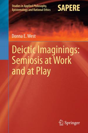 Cover of the book Deictic Imaginings: Semiosis at Work and at Play by 