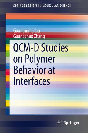 Cover of the book QCM-D Studies on Polymer Behavior at Interfaces by A.C. Almendral, G. Dallenbach-Hellweg, H. Höffken, J.H. Holzner, O. Käser, L.G. Koss, H.-L. Kottmeier, I.D. Rotkin, H.-J. Soost, H.-E. Stegner, P. Stoll, P. Jr. Stoll
