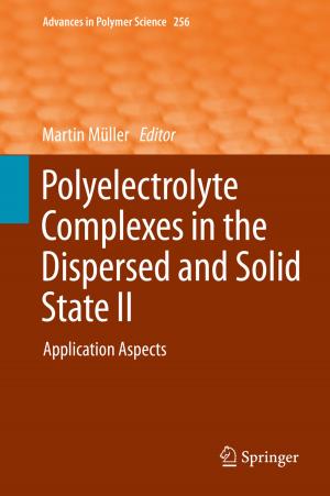 Cover of the book Polyelectrolyte Complexes in the Dispersed and Solid State II by P. Aeberhard, A. Akovbiantz, R. Auckenthaler, P. Buchmann, A. Forster, A. Froidevaux, E. Gemsenjäger, J.-C. Givel, P. Graber, R. Gumener, B. Hammer, M. Harms, A. Huber, M.-C. Marti, P. Meyer, D. Mirescu, D. Montandon, G. Pipard, A.A. Poltera, A. Rohner, F. Sadry, A.F. Schärli, H Wehrli, S. Widgren
