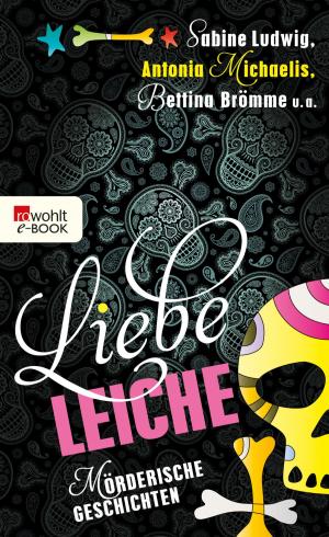 Book cover of Liebe Leiche ...