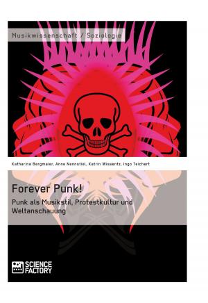 Book cover of Forever Punk! Punk als Musikstil, Protestkultur und Weltanschauung