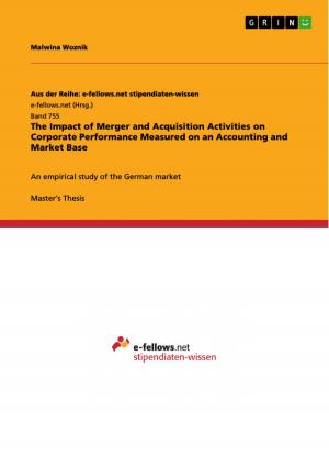 Cover of the book The Impact of Merger and Acquisition Activities on Corporate Performance Measured on an Accounting and Market Base by Stephan-Pierre Mentsches