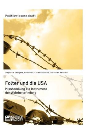 Book cover of Folter und die USA. Misshandlung als Instrument der Wahrheitsfindung