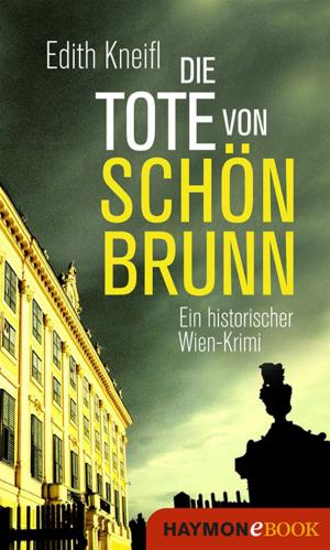 Cover of the book Die Tote von Schönbrunn by Franz Tumler, Sieglinde Klettenhammer