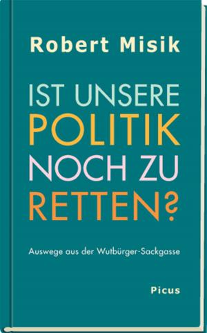 Book cover of Ist unsere Politik noch zu retten?