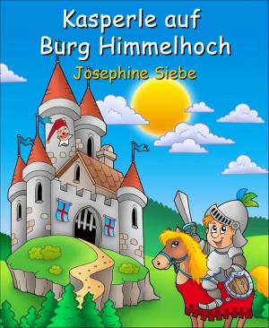 Cover of the book Kasperle auf Burg Himmelhoch by Michael Moehring