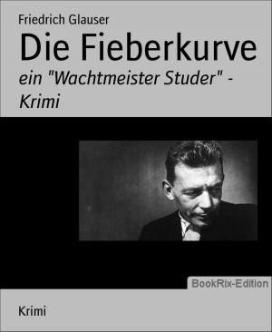 Cover of the book Die Fieberkurve by Wilfried A. Hary