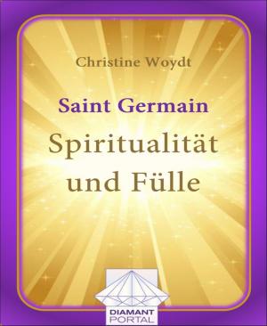 Cover of the book Saint Germain: Spiritualität und Fülle by Andrej Mlinšek