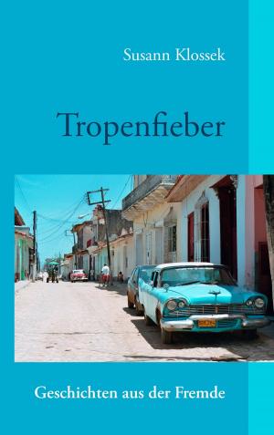 Cover of the book Tropenfieber by Jörg Anschütz
