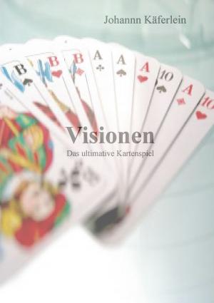 Cover of the book Visionen by Jörg Anschütz