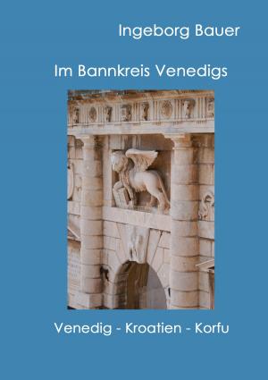 Cover of the book Im Bannkreis Venedigs by E. Phillips Oppenheim