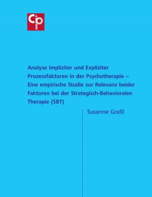 Cover of the book Analyse Impliziter und Expliziter Prozessfaktoren in der Psychotherapie by Lea Schock
