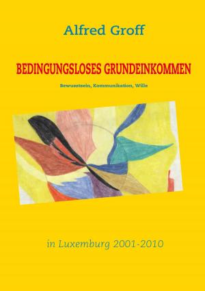 Cover of the book Bedingungsloses Grundeinkommen in Luxemburg by Magda Trott