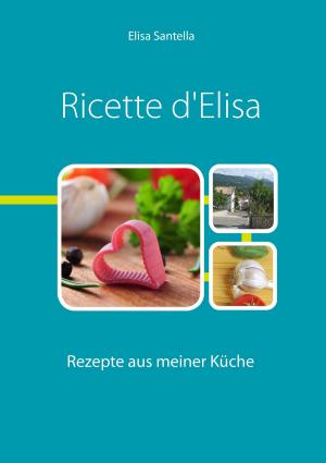 Cover of the book Ricette d'Elisa by Nicolas Schneider