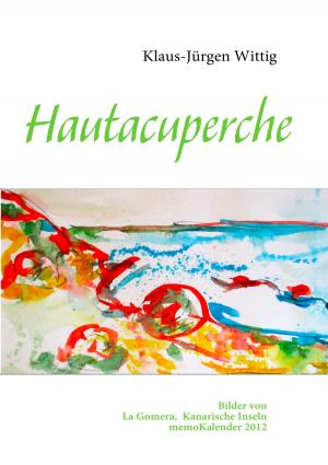 Cover of the book Hautacuperche by Bernhard Britz