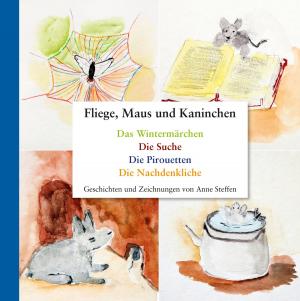 Cover of the book Fliege, Maus und Kaninchen by Marlen Holmberg
