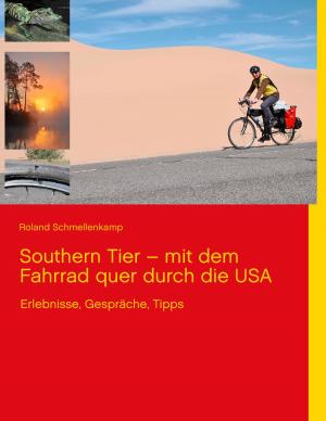 Cover of the book Southern Tier – mit dem Fahrrad quer durch die USA by Dietrich Rusam