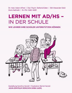 Cover of the book Lernen mit AD/HS – in der Schule by Sophie Wörishöffer
