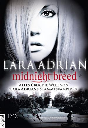 Cover of the book Midnight Breed - Alles über die Welt von Lara Adrians Stammesvampiren by Kresley Cole