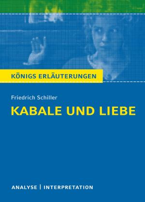 Cover of the book Kabale und Liebe. Königs Erläuterungen. by Bertolt Brecht, Horst Grobe