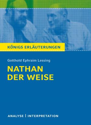 Cover of the book Nathan der Weise. Königs Erläuterungen. by Johann Wolfgang von Goethe, Rüdiger Bernhardt