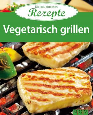 Cover of the book Vegetarisch grillen by Naumann & Göbel Verlag