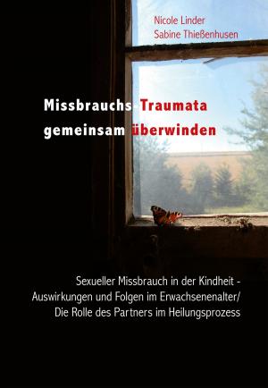 Cover of the book Missbrauchs-Traumata gemeinsam überwinden by Ernst Wolff