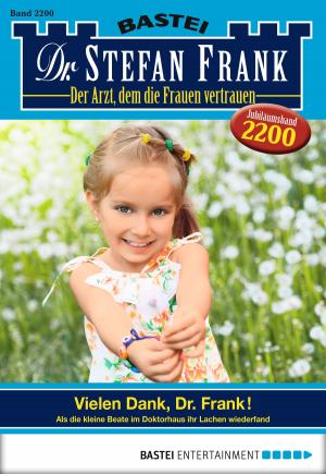 Cover of the book Dr. Stefan Frank - Folge 2200 by Verena Kufsteiner