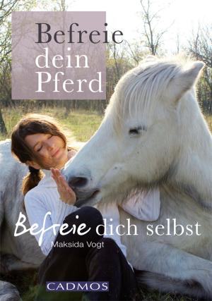 Cover of the book Befreie dein Pferd by Martina Nau
