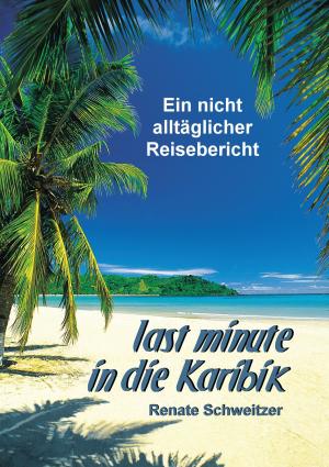Cover of the book Last minute in die Karibik by Norbert Heyse