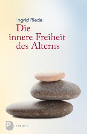Book cover of Die innere Freiheit des Alterns
