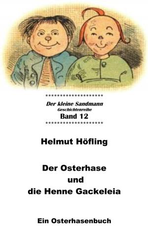 Cover of the book Der Osterhase und die Henne Gackeleia by James Beardley Hendryx
