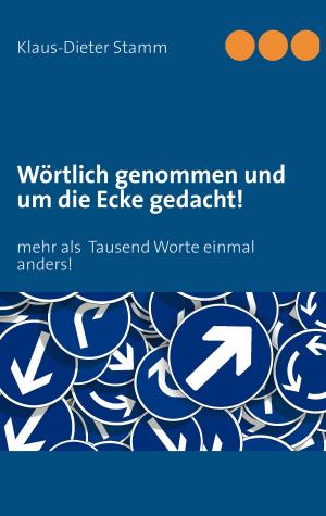 Cover of the book Wörtlich genommen und um die Ecke gedacht! by Edith Blöcher