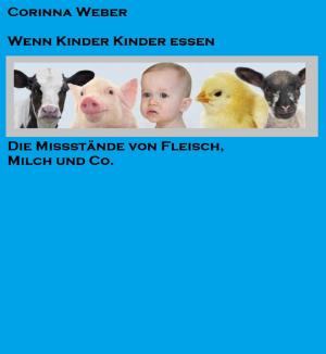 Cover of the book Wenn Kinder Kinder essen by Patricia Causey