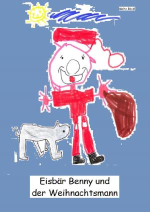 Cover of the book Eisbär Benny und der Weihnachtsmann by Honora Holler