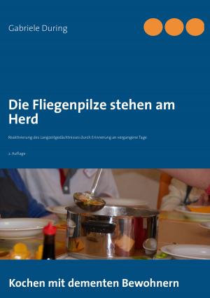 Book cover of Die Fliegenpilze stehen am Herd